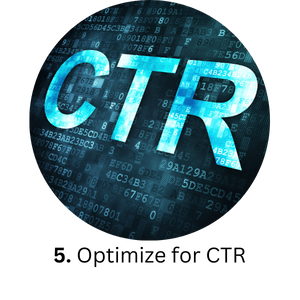 Optimize for CTR (Click-Through Rate)
